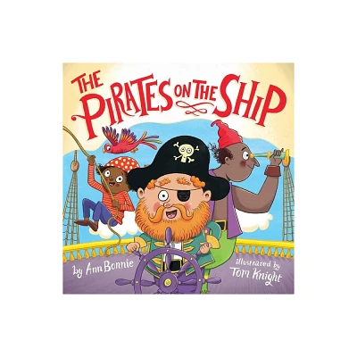 The Pirates on the Ship - by Little Bee Books & Ann Bonnie (Board Book)