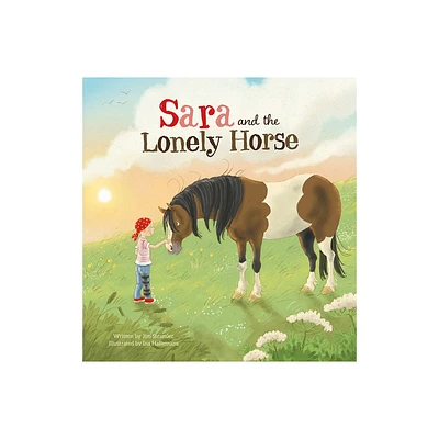 Sara and the Lonely Horse - by Jim Stramler (Hardcover)