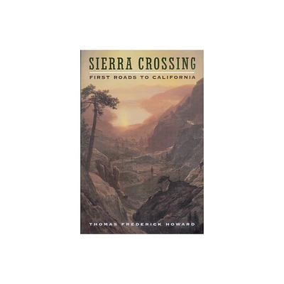 Sierra Crossing - by Thomas Frederick Howard (Paperback)