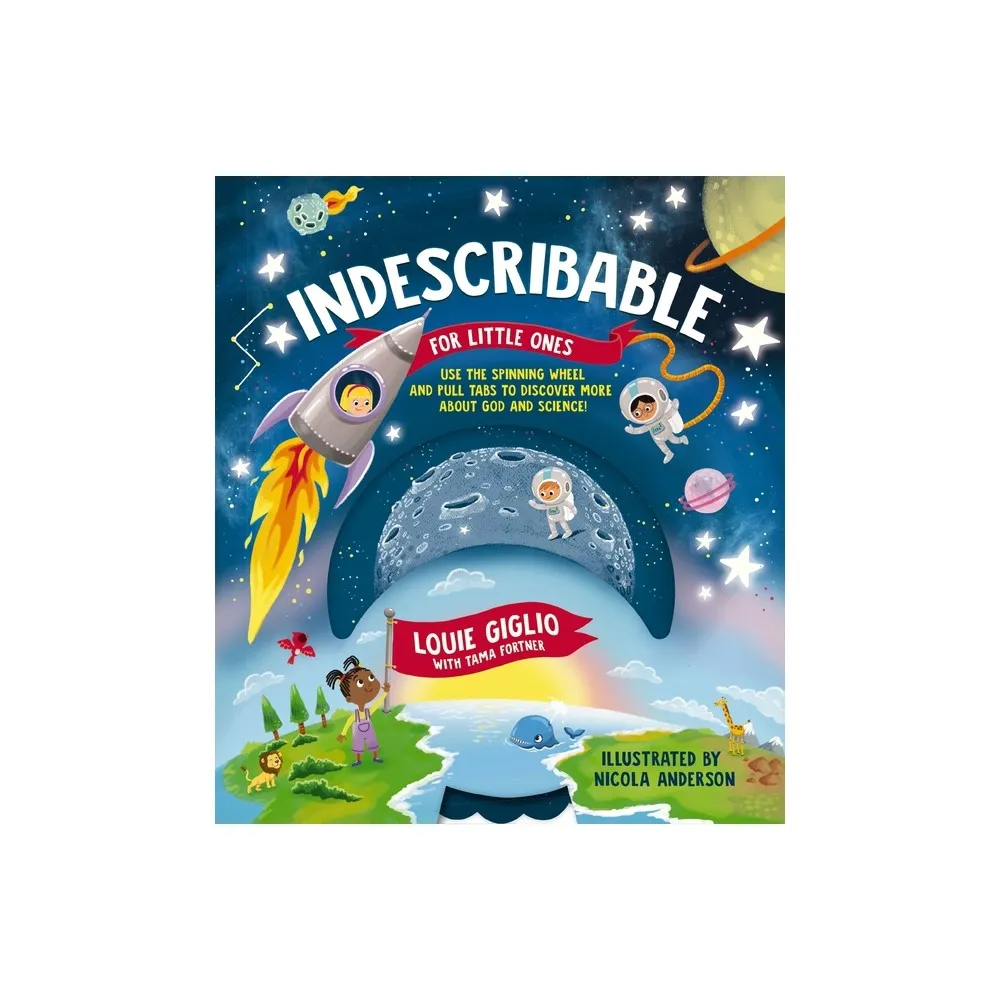 Indescribable - (Indescribable Kids) by Louie Giglio (Hardcover)