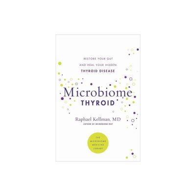 Microbiome Thyroid - (Microbiome Medicine Library) by Raphael Kellman (Paperback)