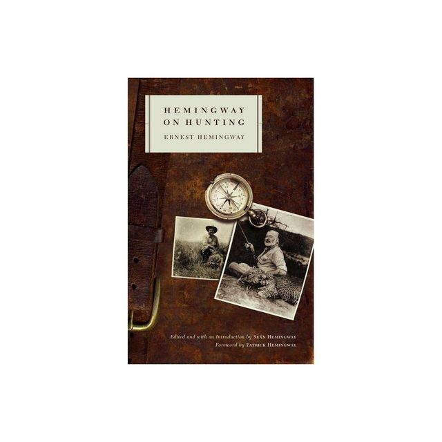 Hemingway on Hunting - by Ernest Hemingway (Paperback)