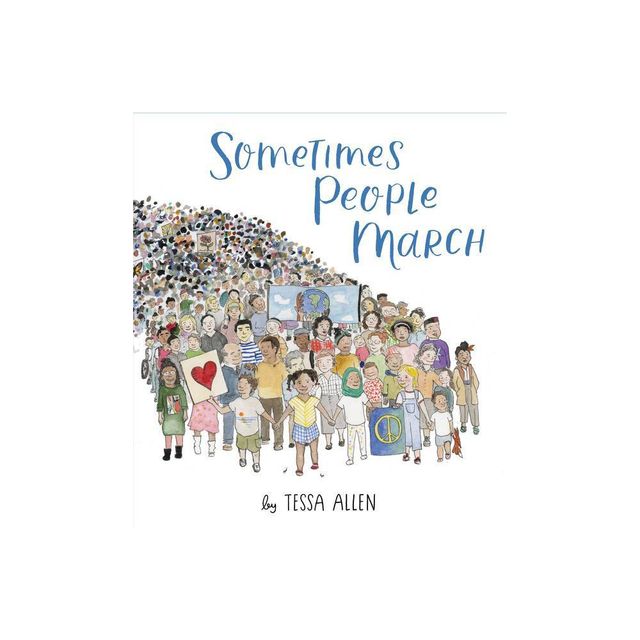 Sometimes People March - by Tessa Allen (Hardcover)