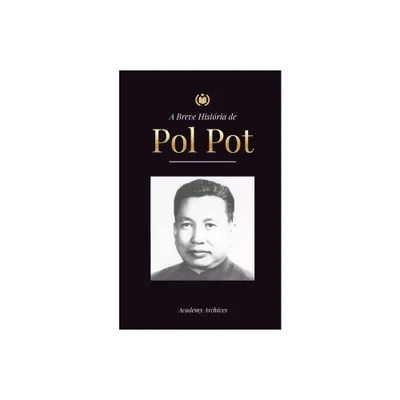 A Breve Histria de Pol Pot - (Livro de Memrias Simplificado) by Academy Archives (Paperback)