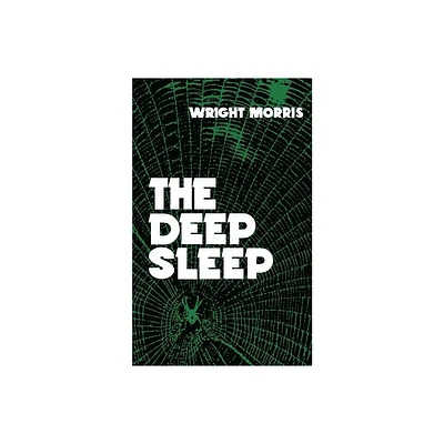 The Deep Sleep - (Bison Book S) by Wright Morris (Paperback)