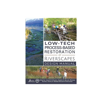 Low-Tech Process-Based Restoration of Riverscapes - (Paperback)