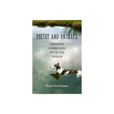 Poetry and Animals - by Onno Oerlemans (Hardcover)