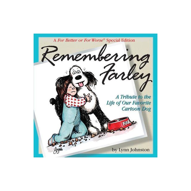 Remembering Farley - by Lynn Johnston (Paperback)