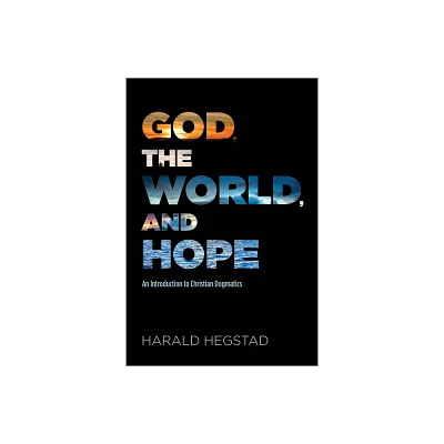 God, the World, and Hope - by Harald Hegstad (Paperback)