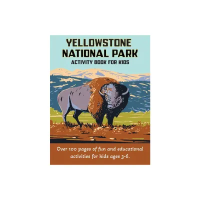 Yellowstone National Park Activity Book for Kids 3-6 - by Wilderkind Books (Paperback)