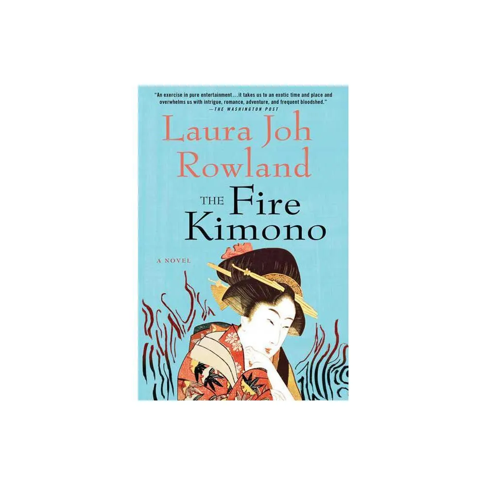 Minotaur Books The Fire Kimono - (Sano Ichiro Novels) by Laura Joh Rowland  (Paperback) | The Market Place