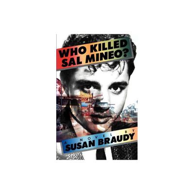 Who Killed Sal Mineo? - by Susan Braudy (Paperback)