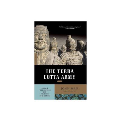 Terra Cotta Army - by John Man (Paperback)