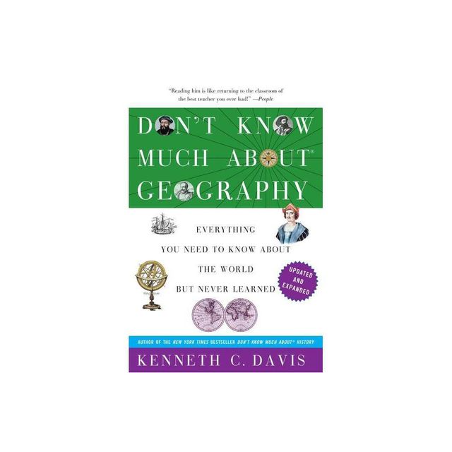 Dont Know Much About(r) Geography - (Dont Know Much about) by Kenneth C Davis (Paperback)