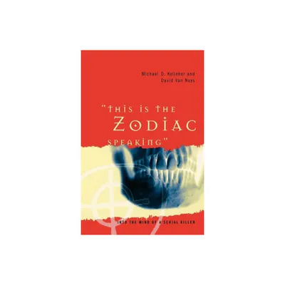 This Is the Zodiac Speaking - by Michael Kelleher & David Van Nuys (Paperback)