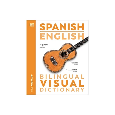 Spanish English Bilingual Visual Dictionary - (DK Bilingual Visual Dictionaries) by DK (Paperback)