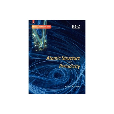 Atomic Structure and Periodicity - (Tutorial Chemistry Texts) by Jack Barrett (Paperback)