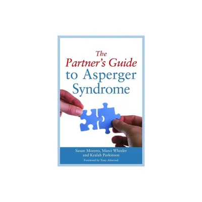 The Partners Guide to Asperger Syndrome - by Anthony Attwood (Paperback)