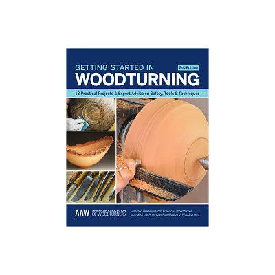 Getting Started in Woodturning - 2nd Edition by John Kelsey (Paperback)