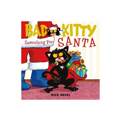 Bad Kitty Searching for Santa - (Bad Kitty) by Nick Bruel (Hardcover)