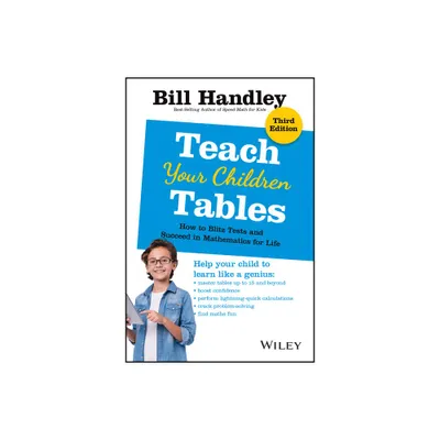 Teach Your Children Tables - 3rd Edition by Bill Handley (Paperback)