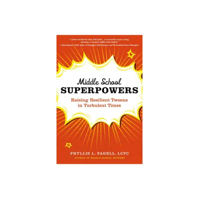 Middle School Superpowers - by Phyllis L Fagell (Paperback)