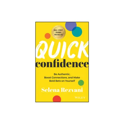 Quick Confidence - by Selena Rezvani (Hardcover)
