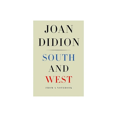 South and West - by Joan Didion (Hardcover)