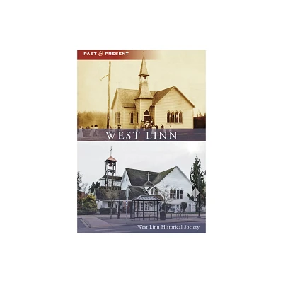 West Linn - (Past and Present) by Sheperd (Paperback)