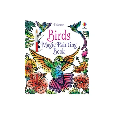 Birds Magic Painting Book - (Magic Painting Books) by Sam Baer (Paperback)