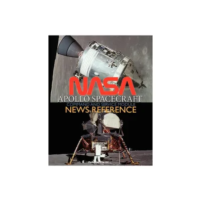 NASA Apollo Spacecraft Command and Service Module News Reference - (Paperback)