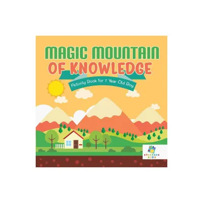 Magic Mountain of Knowledge Activity Book for 7 Year Old Boy - by Educando Kids (Paperback)