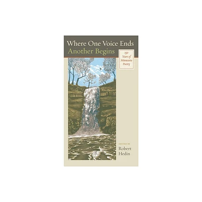 Where One Voice Ends Another Begins - by Robert Hedin (Hardcover)