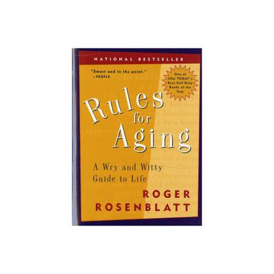 Rules for Aging - by Roger Rosenblatt (Paperback)