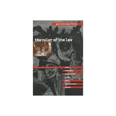 The Color of the Law - (The John Hope Franklin African American History and Culture) by Gail Williams OBrien (Paperback)