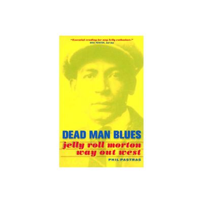 Dead Man Blues - (Music of the African Diaspora) by Phil Pastras (Paperback)