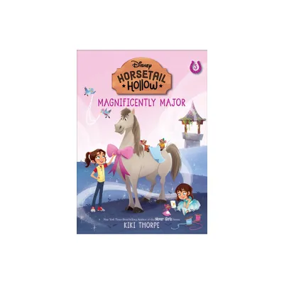 Magnificently Major: Princess Cinderellas Horse (Disneys Horsetail Hollow, Book 5) - by Kiki Thorpe (Paperback)