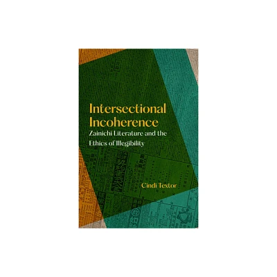 Intersectional Incoherence - (Global Korea) by Cindi Textor (Paperback)