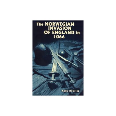 The Norwegian Invasion of England in 1066 - (Warfare in History) by Kelly DeVries (Paperback)