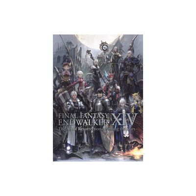 Final Fantasy XIV: Endwalker -- The Art of Resurrection -Among the Stars- - by Square Enix (Paperback)