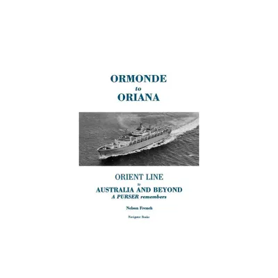 Ormonde to Oriana - by Nelson French (Paperback)