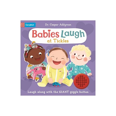 Babies Laugh at Tickles - by Caspar Addyman (Board Book)