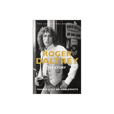 Thanks a Lot Mr Kibblewhite - by Roger Daltrey (Paperback)