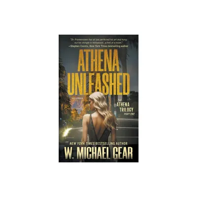 Athena Unleashed - (The Athena Trilogy) by W Michael Gear (Paperback)