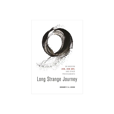 Long Strange Journey - by Gregory P a Levine (Hardcover)