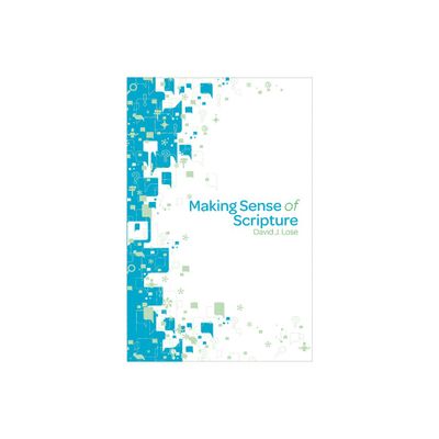 Making Sense of Scripture Participant Book - by David J Lose (Paperback)