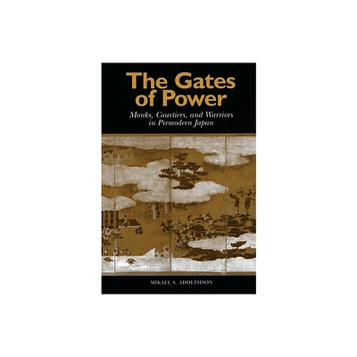 The Gates of Power - by Mikael S Adolphson (Paperback)