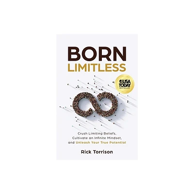 Born Limitless - by Rick Torrison (Paperback)