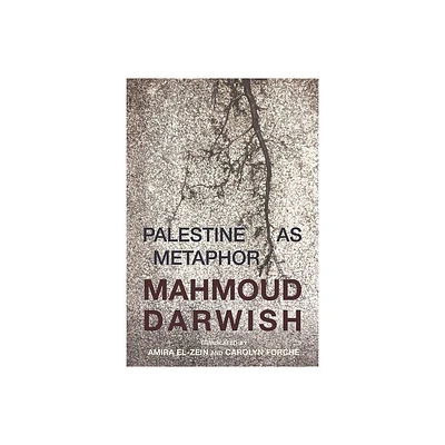 Palestine as Metaphor - by Mahmoud Darwish (Paperback)