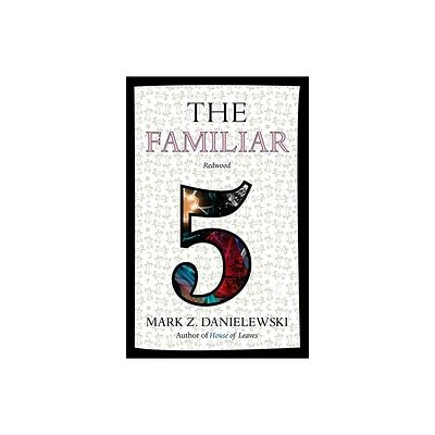 The Familiar, Volume 5 - by Mark Z Danielewski (Paperback)